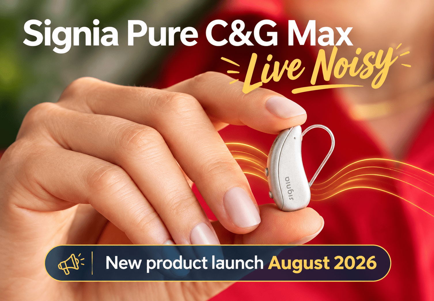 Meet the New Signia Pure C&G MaX: Smarter Hearing for Real-Life Conversations